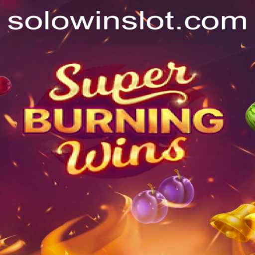 The Exciting World of SuperBurningWins and the Rise of Solowin
